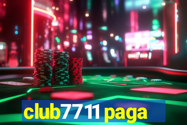 club7711 paga